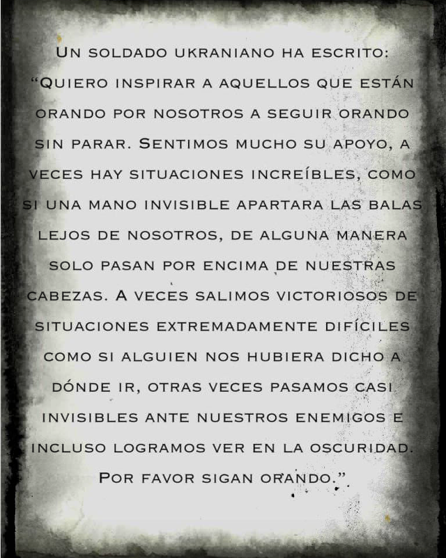 Un soldado Ukraniano ha escrito... "Por favor sigan orando"