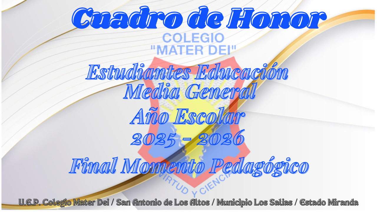Cuadro de Honor / Estudiantes Educación Media General / Final Momento «Año Escolar 2025-2026»